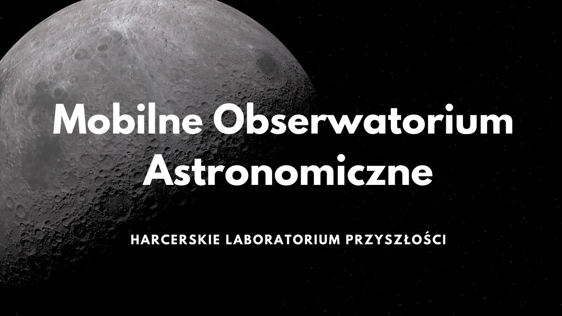 Społeczny nr 10 - Harcerskie Laboratorium Przyszłości: Mobilne Obserwatorium Astronomiczne